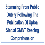 Stemming From Public Outcry Following The Publication Of Upton Sinclai GMAT Reading Comprehension